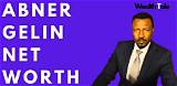 Abner G. Net Worth