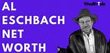 Al Eschbach Net Worth