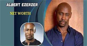 Albert Ezerzer Net Worth