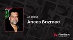 Anees Bazmee Net Worth