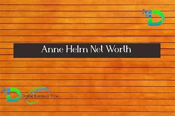 Anne Helm Net Worth