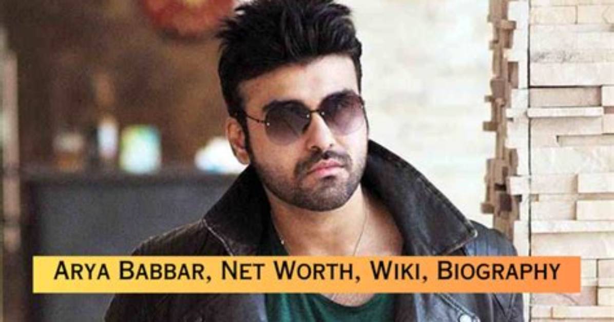 Arya Babbar Net Worth
