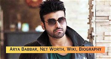 Arya Babbar Net Worth
