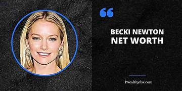 Becki Newton Net Worth