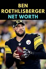 Ben Roethlisberger Net Worth