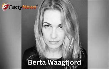 Berta Waagfjord Net Worth