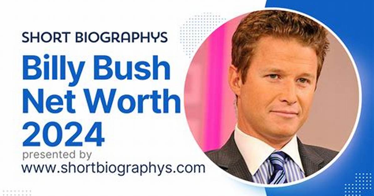 Billy Green Bush Net Worth