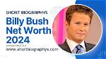 Billy Green Bush Net Worth