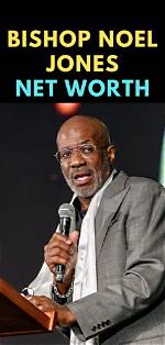 Bishop Noel Jones Net Worth