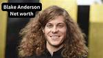 Blake Anderson Net Worth