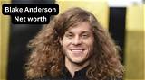 Blake Anderson Net Worth