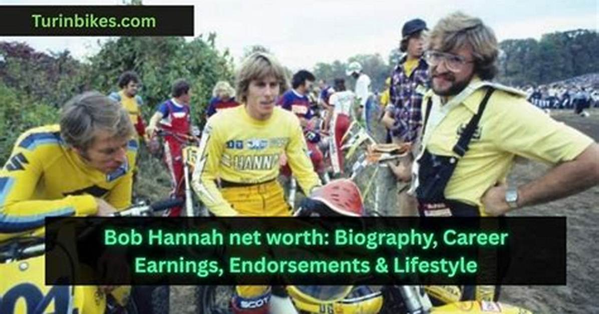Bob Hannah Net Worth