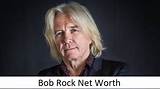Bob Rock Net Worth