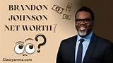 Brandon Johnson Net Worth