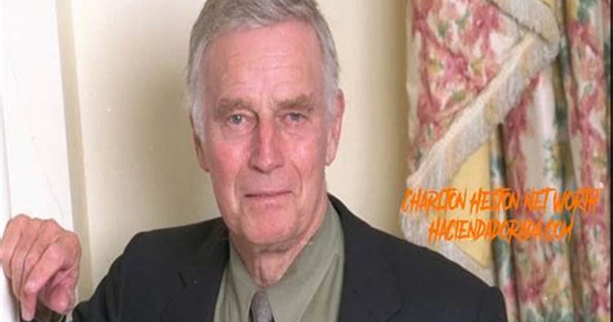 Charlton Heston Net Worth