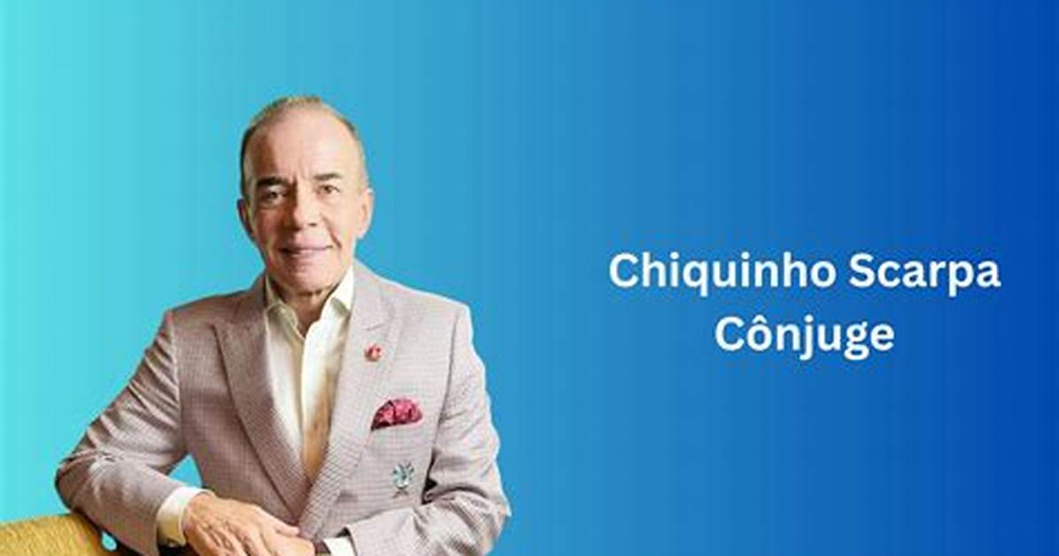 Chiquinho Scarpa Net Worth