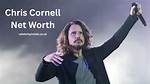 Chris Cornell Net Worth