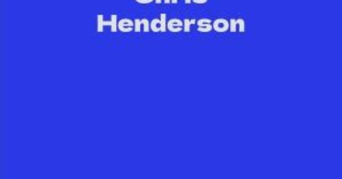 Chris Henderson Net Worth