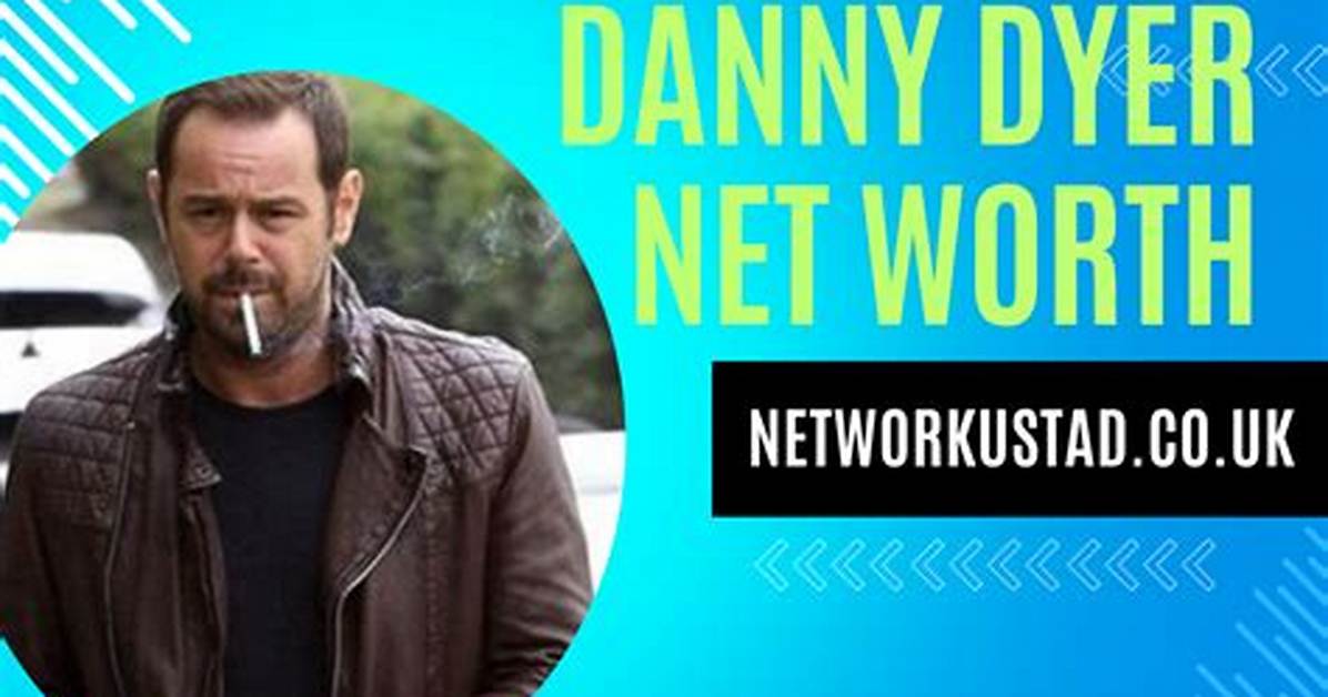 Danny Clarke Net Worth