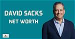 David Sacks Net Worth
