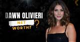 Dawn Olivieri Net Worth