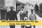 Della Beatrice Howard Robinson Net Worth