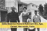 Della Beatrice Howard Robinson Net Worth