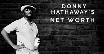 Donny Hathaway Net Worth
