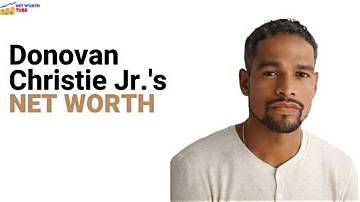 Donovan Christie Jr. Net Worth