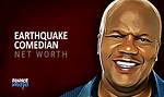 Earthquake Net Worth