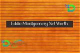 Eddie Montgomery Net Worth