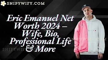 Eric Emanuel Net Worth