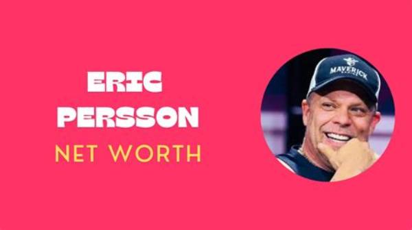 Eric Persson Net Worth