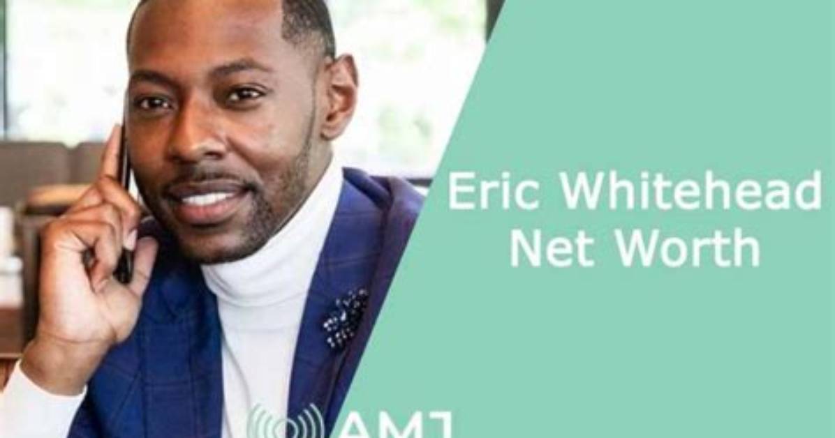 Eric Whitehead Net Worth