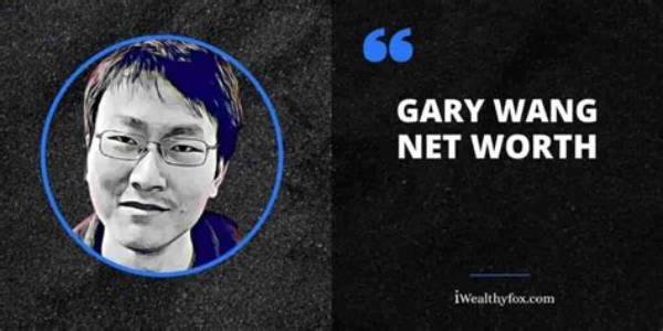 Gary Wang Net Worth