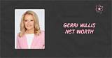 Gerri Idol Net Worth