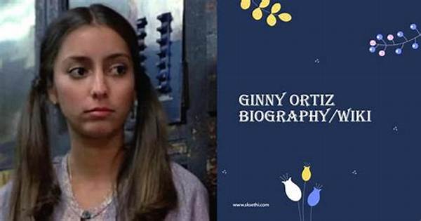 Ginny Ortiz Net Worth