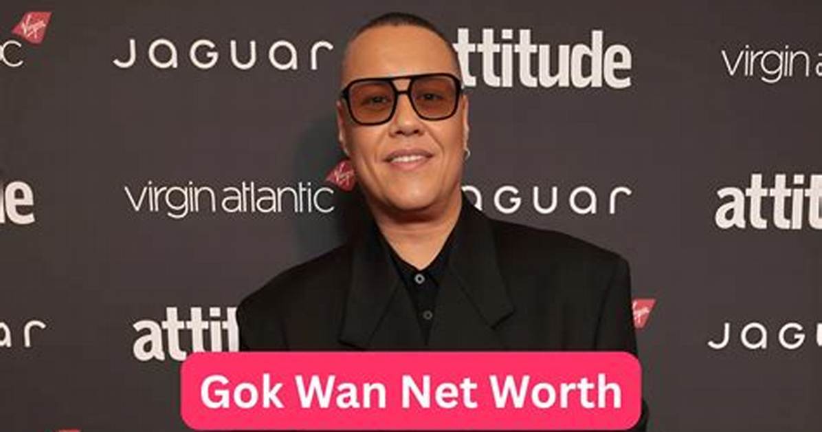 Gok Wan Net Worth