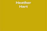 Heather Hart Net Worth
