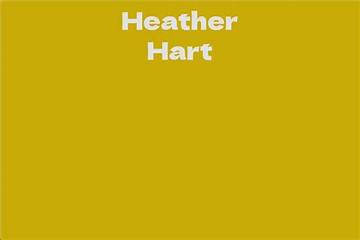 Heather Hart Net Worth