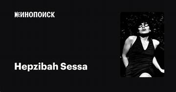 Hepzibah Sessa Net Worth