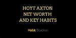 Hoyt Axton Net Worth