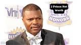 J Prince Net Worth