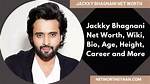 Jacky Bhagnani Net Worth