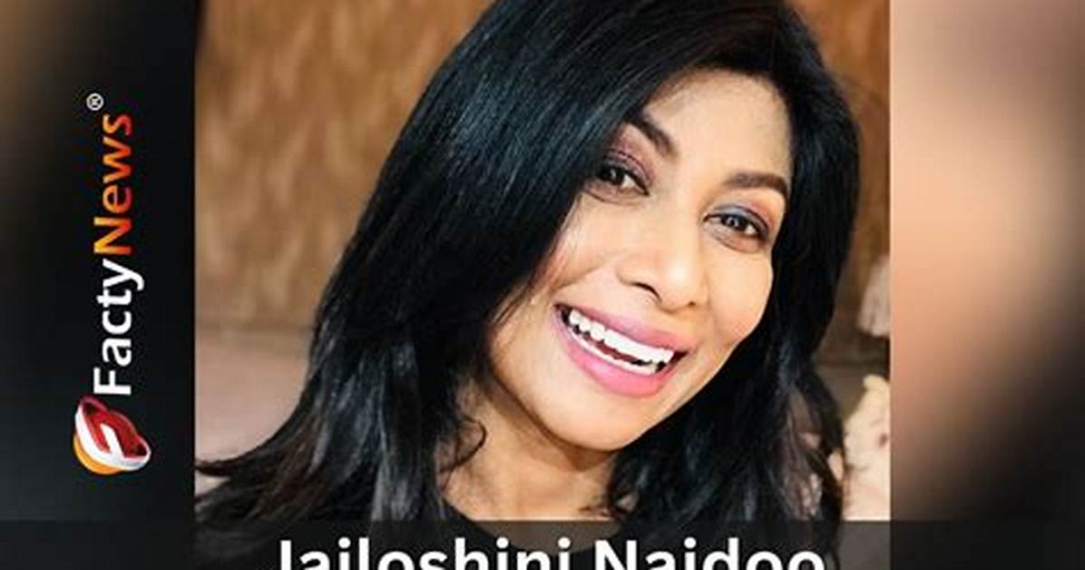 Jailoshini Naidoo Net Worth