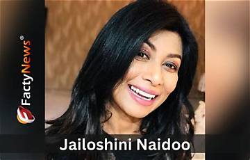 Jailoshini Naidoo Net Worth