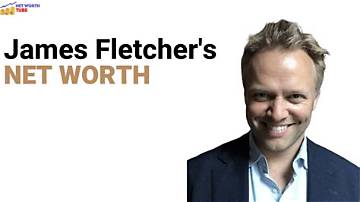 James Bailey Fletcher Net Worth