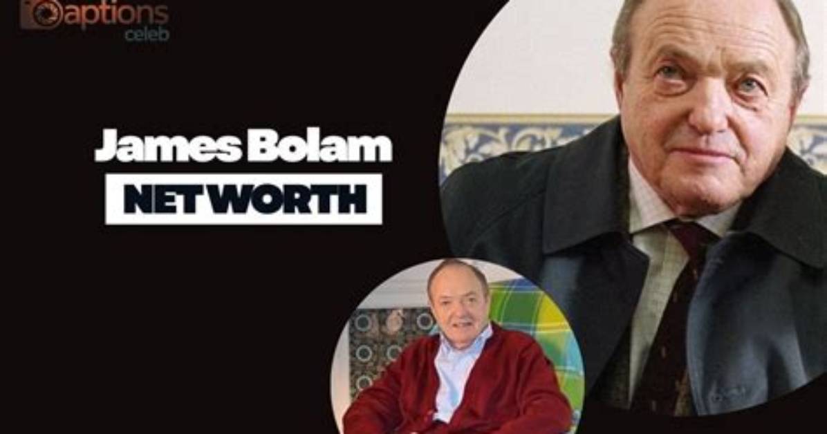 James Bolam Net Worth
