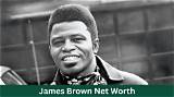 James ‘Texas Blood’ Brown Net Worth
