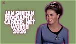 Jan Shutan Net Worth